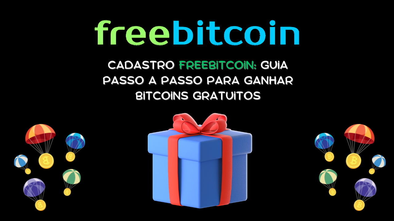 Cadastro Freebitcoin | Um Guia Completo e Passo a Passo